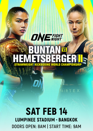 ONE Fight Night 40 : Buntan vs. Hemetsberger II
