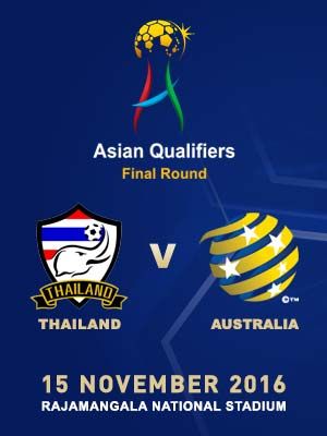 ASIAN QUALIFIERS ROAD TO RUSSIA THAILAND vs.AUSTRALIA