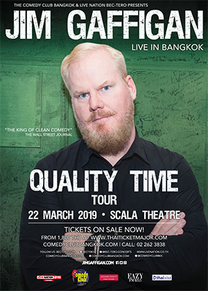 JIM GAFFIGAN LIVE IN BANGKOK ' QUALITY TIME TOUR