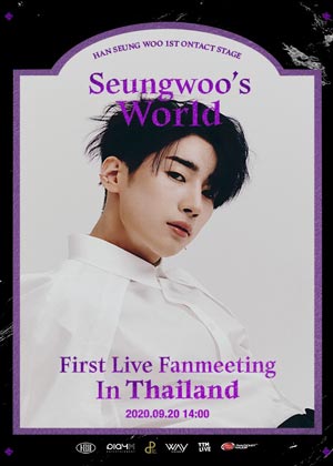 [RERUN]HAN SEUNG WOO 1st ONTACT STAGE [Seungwoo's World] FIRST LIVE FAN MEETING IN THAILAND
