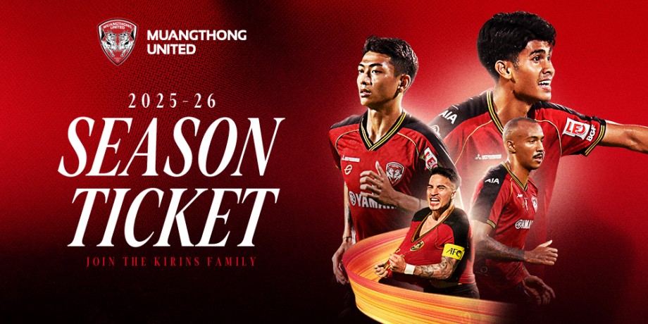 2025-26 SEASON TICKETS MUANGTHONG UNITED 2025-26 SEASON TICKETS MUANGTHONG UNITED