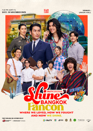 Shine Bangkok Fancon: Where We Loved, How We Fought and Now We Shine Shine Bangkok Fancon: Where We Loved, How We Fought and Now We Shine
