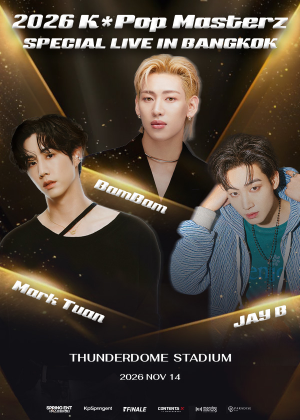 2026 K-POP MASTERZ SPECIAL LIVE IN BANGKOK BAMBAM × JAY B × MARK